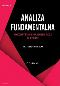 Analiza fundamentalna. Wykorzystanie na rynku... - Krzysztof Kowalke - książka