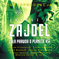 Cała prawda o planecie Ksi. Superprodukcja - Janusz A. Zajdel - audiobook