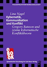 Kybernetik, Kommunikation und Konflikt - Lina Nagel - ebook