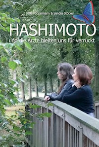 HASHIMOTO und die Ärzte hielten uns für verrückt - Lena Pöppelmann - ebook