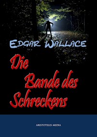 Die Bande des Schreckens - Edgar Wallace - ebook