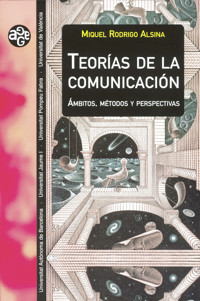 Teorías de la comunicación - Miquel Rodrigo Alsina - ebook