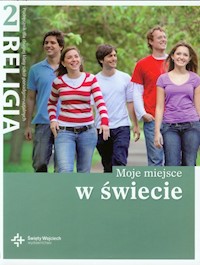 Religia 2 Moje miejsce w świecie Podręcznik -  - książka