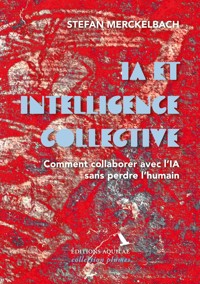 IA et intelligence collective - Stefan Merckelbach - ebook