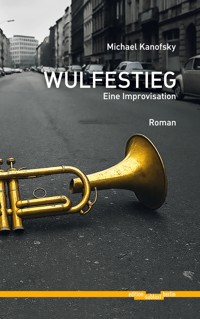 Wulfestieg - Michael Kanofsky - ebook