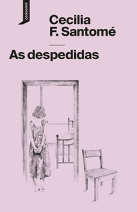 As despedidas - Cecilia F. Santomé - ebook
