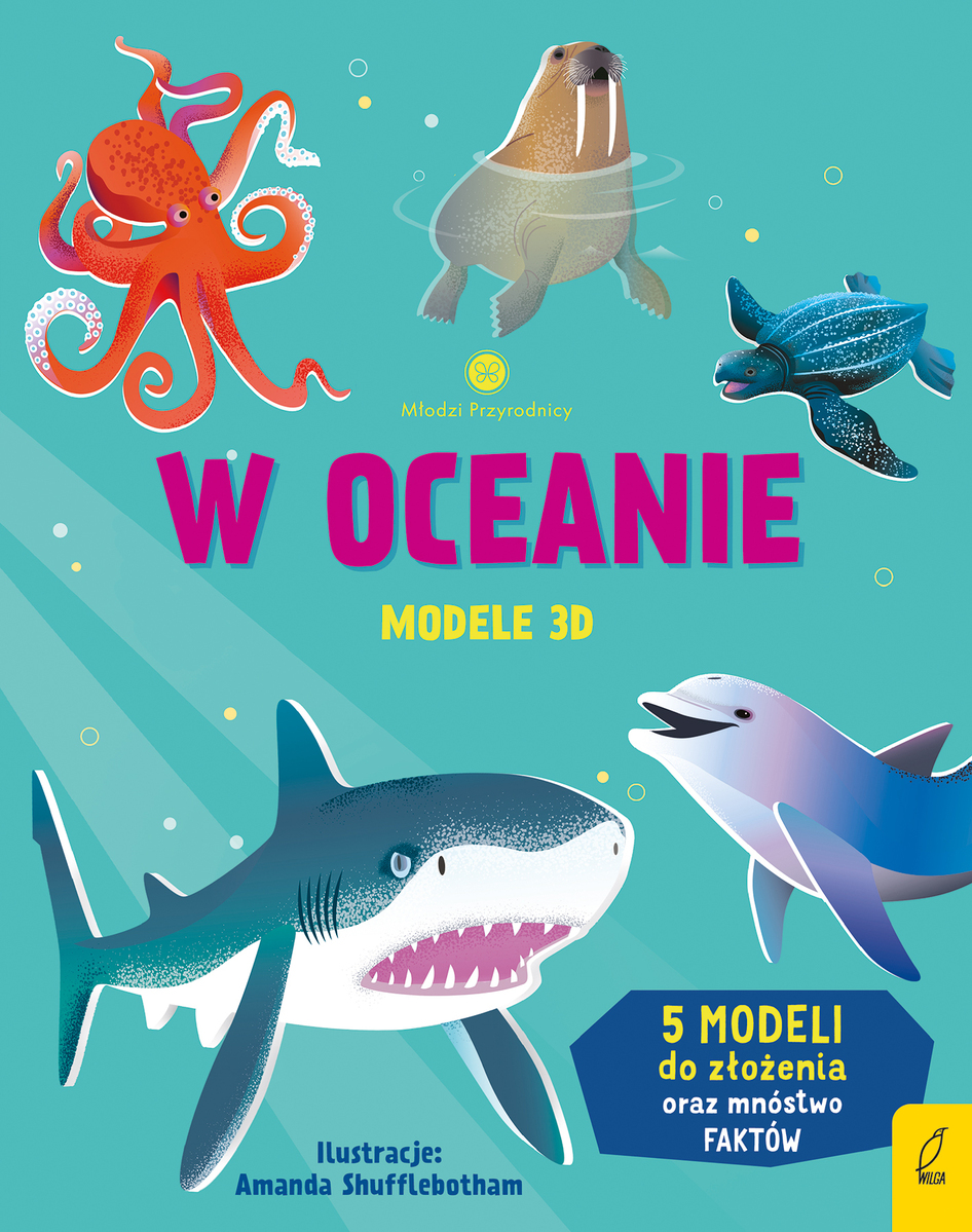 Młodzi przyrodnicy. W oceanie. Modele 3D - Abigail Wheatley - książka