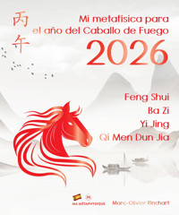 Mi metafísica para el Año del Caballo de Fuego 2026 - Marc-Olivier Rinchart - ebook