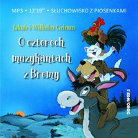 O czterech muzykantach z Bremy - Jakub i Wilhelm Grimm - audiobook