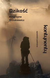 Dzikość - Nizinkiewicz Katarzyna - ebook