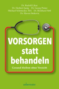 Vorsorgen statt behandeln - Rudolf Likar - ebook