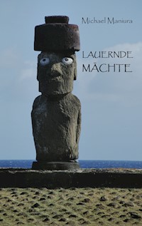Lauernde Mächte - Michael Maniura - ebook