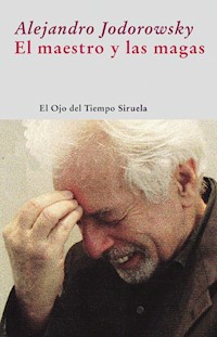 El maestro y las magas - Alejandro Jodorowsky - ebook