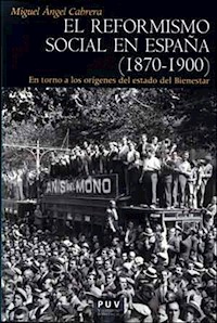 El reformismo social en España (1870-1900) - Miguel Ángel Cabrera - ebook