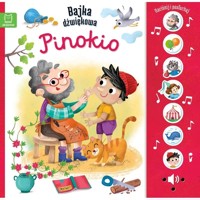 Naciśnij i posłuchaj! Bajka dźwiękowa. Pinokio - Monika Basiejko - książka