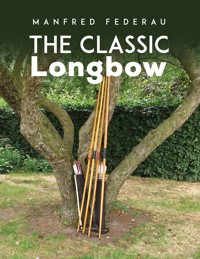 The Classic Longbow - Manfred Federau - ebook