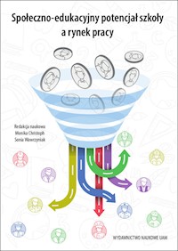 Społeczno-edukacyjny potencjał szkoły a rynek pracy -  - książka