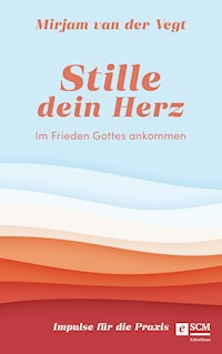 Stille dein Herz - Mirjam van der Vegt - ebook