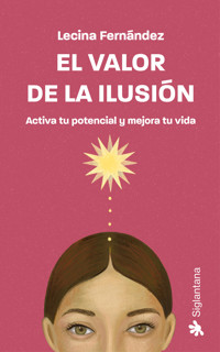 El valor de la ilusión - Lecina Fernández - ebook