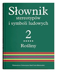 Słownik stereotypów i symboli ludowych Tom 2 Zeszyt 5 Rośliny: drzewa owocowe i iglaste -  - książka