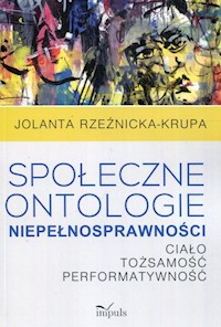 Społeczne ontologie niepełnosprawności - Rzeźnicka-Krupa Jolanta - książka