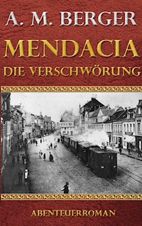 Mendacia - Die Verschwörung - A. M. Berger - ebook