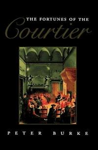 The Fortunes of the Courtier - Peter Burke - ebook