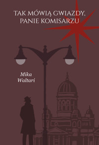 Tak mówią gwiazdy, panie komisarzu. Komisarz Palmu. Tom 3 - Mika Waltari - ebook + audiobook + książka