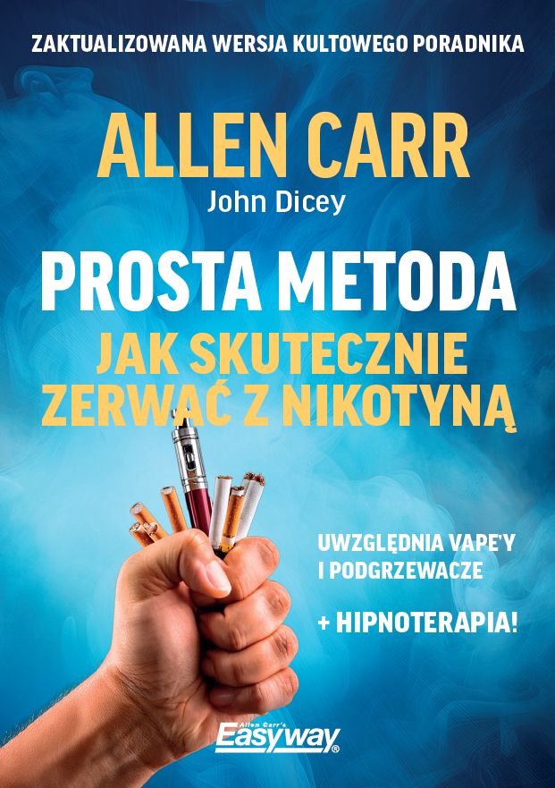 Prosta metoda jak skutecznie zerwać z nikotyną - Allen Carr, John Dicey - książka