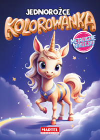 Kolorowanka Jednorożce z naklejkami metalicznymi - Maciej Ratajczyk - książka