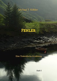 Fehler - Michael T. Köhler - ebook