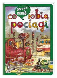 Opowiem ci, mamo, co robią pociągi - Nowicki Artur, Brykczyński Marcin - książka