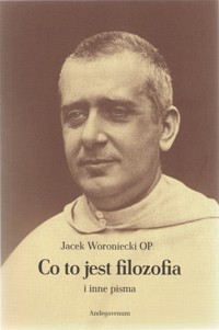 Co to jest filozofia i inne pisma - Woroniecki Jacek - książka