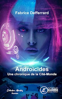 Androïcides - Fabrice Defferrard - ebook