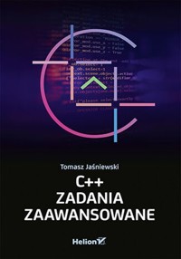 C++ Zadania zaawansowane - Jaśniewski Tomasz - książka