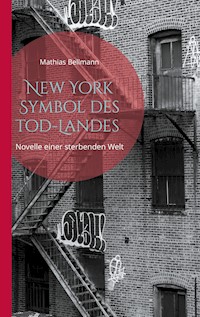 New York Symbol des Tod-Landes - Mathias Bellmann - ebook