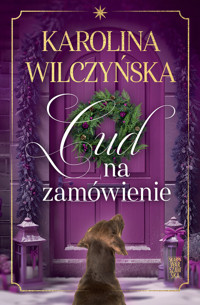 Cud na zamówienie - Karolina Wilczyńska - ebook + audiobook + książka