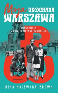 Moja ukochana Warszawa - Nina Majewska-Brown - ebook