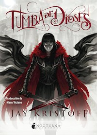 Tumba de Dioses - Jay Kristoff - ebook