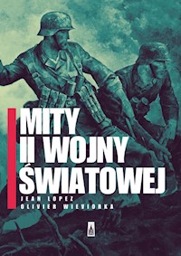 Mity II wojny światowej - Lopez Jean - ebook + audiobook + książka
