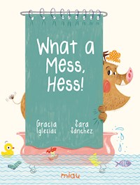 What a mess, Hess! - Gracia Iglesias - ebook