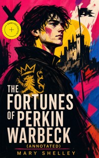 The Fortunes of Perkin Warbeck (Annotated) - Mary Shelley - ebook