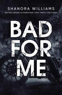 Bad for me - Shanora Williams - ebook + audiobook