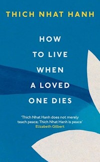 How To Live When A Loved One Dies - Hanh Thich Nhat - książka