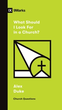 What Should I Look For in a Church? - Alex Duke - ebook