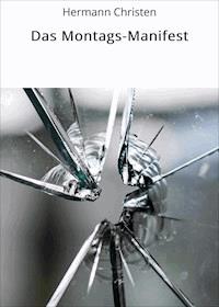 Das Montags-Manifest - Hermann Christen - ebook