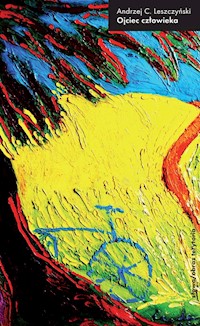 Ojciec człowieka - Leszczyński Andrzej C. - książka