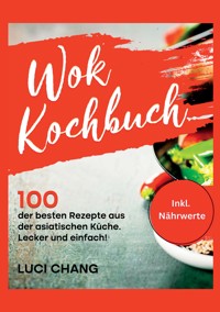 Wok Kochbuch - Luci Chang - ebook