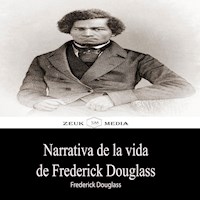 Narrativa de la vida de Frederick Douglass - Frederick Douglass - ebook