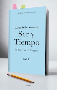 Guía para la lectura de Ser y Tiempo de Heidegger ( vol. 1) - Jesús Adrián Escudero - ebook